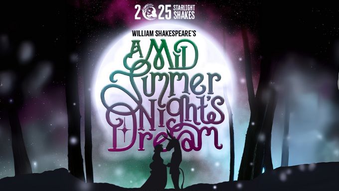 Starlight Shakes A Midsummer Nights Dream written in white with a starry background
